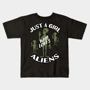 Just A Girl Who Loves Aliens Kids T-Shirt